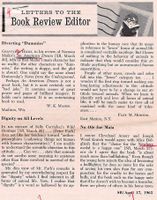 Granville Hicks, in his review of Norman Mailer’s An American Dream [SR, March 20], tells us that Mailer’s main character has no reality, the other characters are “dummies,” the writing is sloppy, and the plot is absurd. One might say the same about Dostoevsky’s Notes from the Underground. Perhaps An American Dream is not a great book, but it is most certainly not a “bad joke.” It contains scenes of great power and pages of brilliant imagery. It holds one’s interest. It is an entertaining book to read. ~W. K. Mason, Madison, Wis.